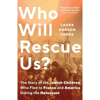 Abbildung von who Will Rescue Us?: the Story of Jewish Children Fled to France and America During Holocaust