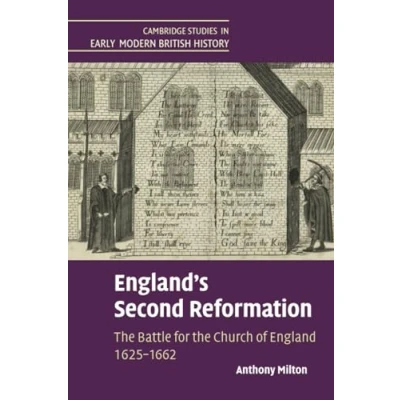 Abbildung von England&#039;s Second Reformation: the Battle for Church of England 1625 1662 (Cambridge Studies in Early Modern British History)