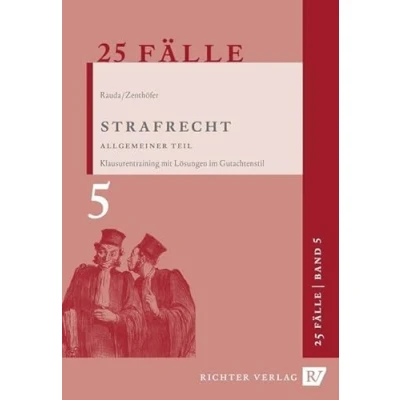 Abbildung von Strafrecht Allgemeiner Teil: 25 Fälle. Klaurentraining im Gutachtenstil (Juristische Grundkurse, Band 5)