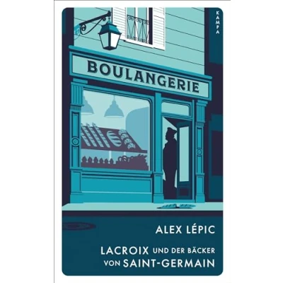 Abbildung von Lacroix und der Bäcker von Saint Germain: Sein zweiter Fall (Ein für Lacroix)