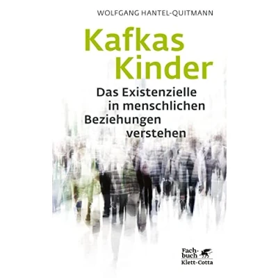 Abbildung von Kafkas Kinder: Das Existenzielle in menschlichen Beziehungen verstehen