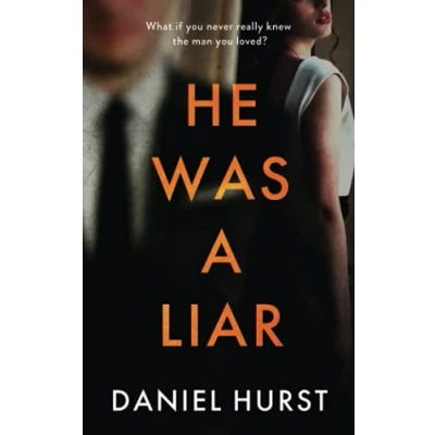 Abbildung von He Was a Liar: twisty psychological thriller with shock ending