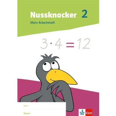 Abbildung von Nussknacker 2. Ausgabe Bayern: Mein Arbeitsheft Klasse 2 (Nussknacker. für Bayern ab 2021)
