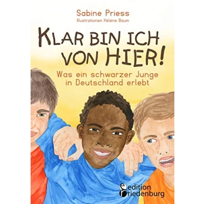 Abbildung von Klar bin ich von hier! Was ein schwarzer Junge in Deutschland erlebt (Kinder und Jugendbuch)