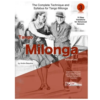 Abbildung von The Complete Technique and Syllabus for Tango Milonga Intermediate: Advanced (Argentine Milonga, Band 3)