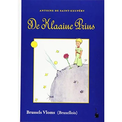 Abbildung von De Klaaine Prins: Der kleine Prinz Flämisch (Bruxellois): Gadapteid in &#039;t Brussels Vloms