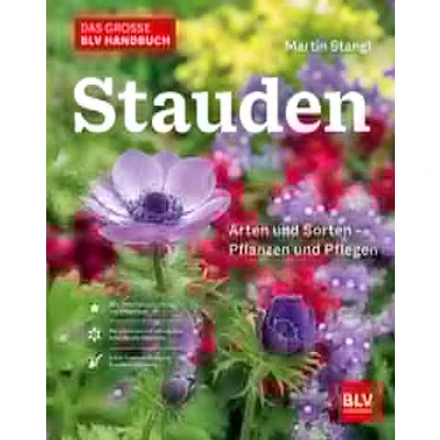 Abbildung von Das BLV Handbuch Stauden: Arten und Sorten Pflanzen Pflegen (BLV Pflanzenpraxis)
