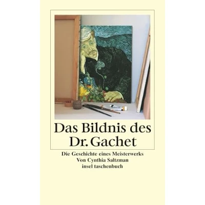 Abbildung von Das Bildnis des Dr. Gachet: Geschichte eines Meisterwerks (insel taschenbuch)