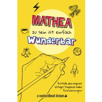 Abbildung von Mathea zu sein ist einfach wunderbar: Ein personalisiertes (DIY) eigenes lustiges Tagebuch