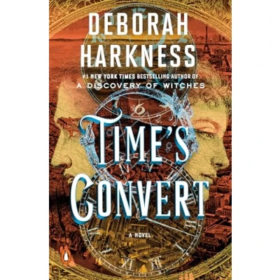 Abbildung von Time&#039;s Convert: A Novel (All Souls Series, Band 4)