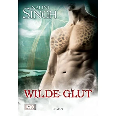 Abbildung von Wilde Glut: Roman. Deutsche Erstausgabe (Psy Changeling, Band 9)