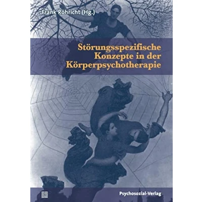 Abbildung von Störungsspezifische Konzepte in der Körperpsychotherapie (Therapie &amp; Beratung)