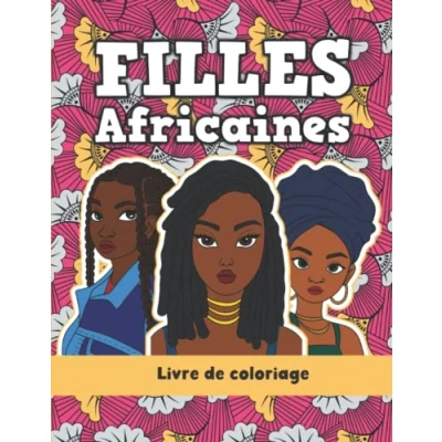 Abbildung von filles Africaines livre de coloriage: Colorier les portraits et adolescentes (tresses, cheveux afro, nattes collées, dreadlocks, etc.) ... mais pas que. (La collection Yeafro Éditions)