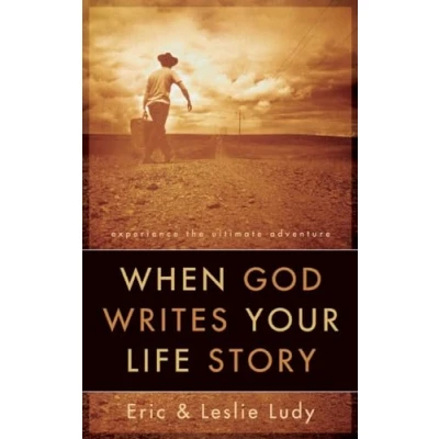 Abbildung von When God Writes Your Life Story: Experience the Ultimate Adventure
