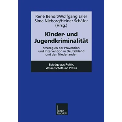 Abbildung von Kinder Und Jugendkriminalität: Strategien Der Prävention Intervention In Deutschland Den Niederlanden