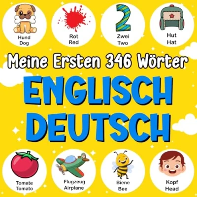 Abbildung von Meine Ersten 346 Wörter Englisch Deutsch: Zweisprachiges Bildwörterbuch für Kinder Lernen und Anfänger