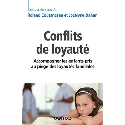 Abbildung von les conflits de loyauté Accompagner enfants pris au piège des loyautés familiales: familiales