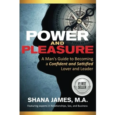 Abbildung von Power and Pleasure: a Man’s Guide to Becoming Confident Satisfied Lover Leader