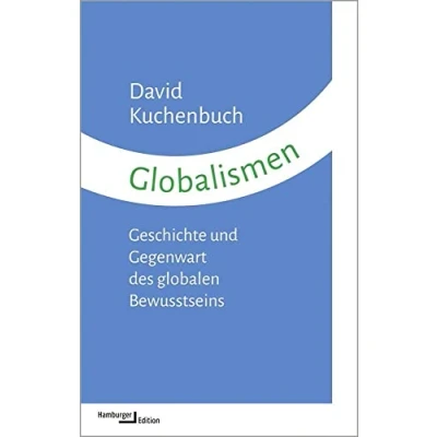Abbildung von Globalismen: Geschichte und Gegenwart des globalen Bewusstseins (kleine reihe)
