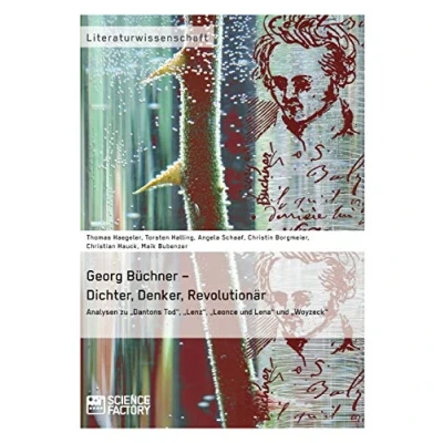 Abbildung von Georg Büchner Dichter, Denker, Revolutionär. Analysen zu „Dantons Tod“, „Lenz“, „Leonce und Lena“ „Woyzeck“