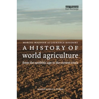 Abbildung von A History of World Agriculture: From the Neolithic Age to Current Crisis