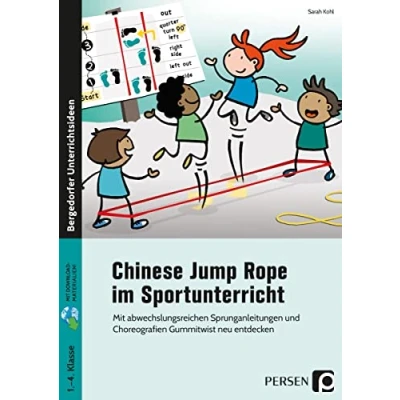 Abbildung von Chinese Jump Rope im Sportunterricht Grundschule: Mit abwechslungsreichen Sprunganleitungen und Choreografien Gummitwist neu entdecken (1. bis 4. Klasse)