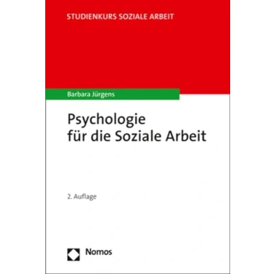 Abbildung von Psychologie für die Soziale Arbeit: 2., aktualisierte und erweiterte Auflage (Studienkurs Arbeit)