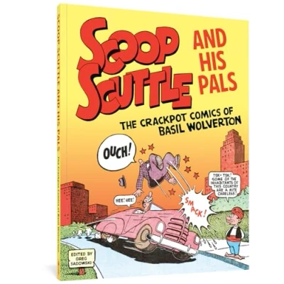 Abbildung von Scoop Scuttle and His Pals: The Crackpot Comics of Basil Wolverton
