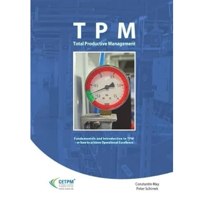 Abbildung von TPM Total Productive Management. Fundamentals and Introduction to or how achieve Operational Excellence