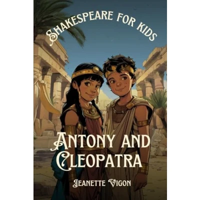 Abbildung von Antony and Cleopatra Shakespeare for kids: in a language children will understand love
