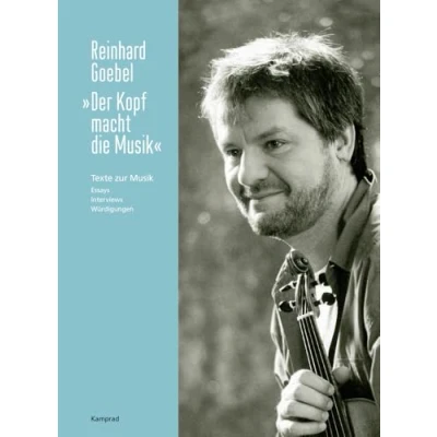 Abbildung von „Der Kopf macht die Musik“: Texte zur Musik. Essays, Interviews, Würdigungen