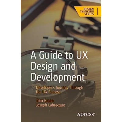 Abbildung von A Guide to UX Design and Development: Developer’s Journey Through the Process (Design Thinking)