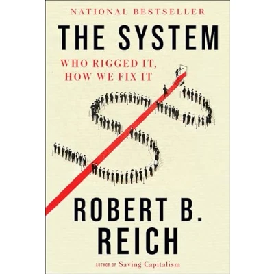 Abbildung von The System: Who Rigged It, How We Fix It