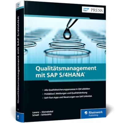 Abbildung von Qualitätsmanagement mit SAP S/4HANA: Der QM Bestseller jetzt auch zu S/4HANA! Umfassend, praxisnah, aktuell (SAP PRESS)