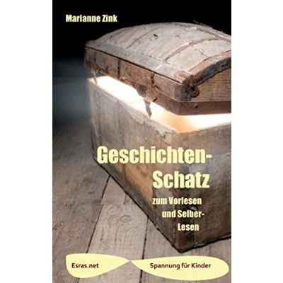 Abbildung von Geschichten Schatz: zum Vorlesen und Selber Lesen (Spannung für Kinder)