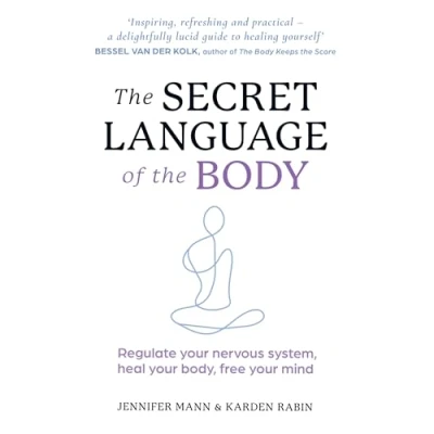 Abbildung von the Secret Language of Body: Regulate Your Nervous System, Heal Body, Free Mind