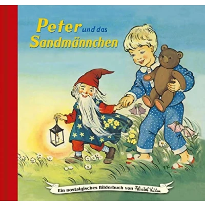 Abbildung von Peter und das Sandmännchen: Bilderbuch (Ein nostalgisches von Felicitas Kuhn)