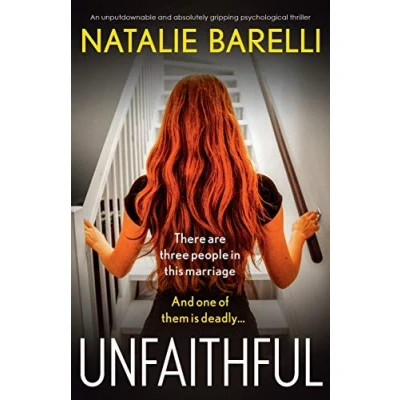 Abbildung von Unfaithful: An unputdownable and absolutely gripping psychological thriller
