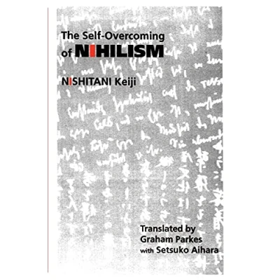 Abbildung von The Self Overcoming of Nihilism (Suny Series in Modern Japanese Philosophy) (Modern Philosophy Series)
