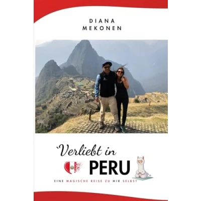 Abbildung von Verliebt in Peru: Eine magische Reise zu mir selbst
