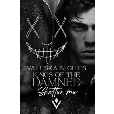 Abbildung von KINGS OF THE DAMNED: Shatter me (Bully Romance / Enemies to Lovers)
