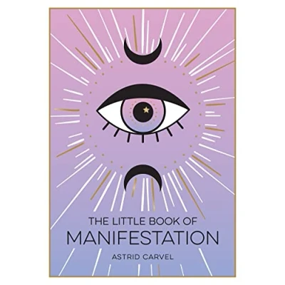 Abbildung von The Little Book of Manifestation: A Beginners Guide to Manifesting Your Dreams and Desires
