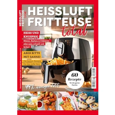 Abbildung von Heissluftfritteuse total Kochbuch Airfryer: 60 Rezepte für die ganze Familie; einfache Zubereitung