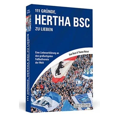 Abbildung von 111 Gründe, Hertha BSC zu lieben: Eine Liebeserklärung an den großartigsten Fußballverein der Welt
