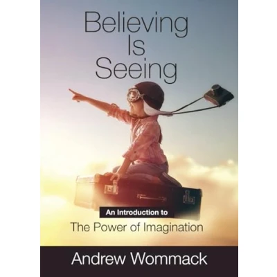 Abbildung von Believing is Seeing: An Introduction to The Power of Imagination (Gospel Truth Series)