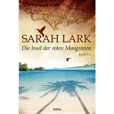 Abbildung von Die Insel der roten Mangroven: Roman (Die Saga, Band 2)