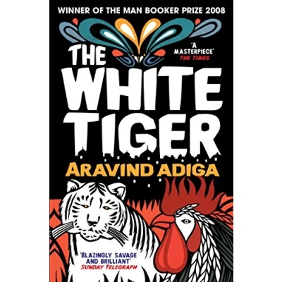 Abbildung von the white Tiger: Winner of Man Booker Prize 2008 and Galaxy British Book Award, Author Year 2009