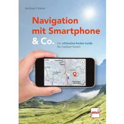 Abbildung von Navigation mit Smartphone &amp; Co.: Der ultimative Pocket Guide für Outdoor Touren