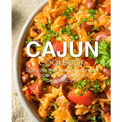 Abbildung von Cajun Cookbook: Discover the Heart of Southern Cooking with Delicious Recipes