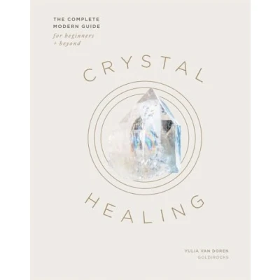 Abbildung von Crystal Healing: The Complete Modern Guide for Beginners + Beyond
